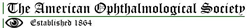 The American Ophthalmological Society